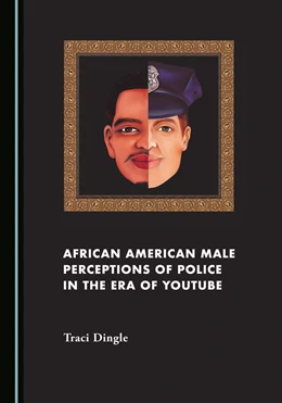 Abbildung von Dingle | African American Male Perceptions of Police in the Era of YouTube | 1. Auflage | 2022 | beck-shop.de