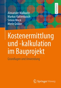 Abbildung von Malkwitz / Kattenbusch | Kostenermittlung und -kalkulation im Bauprojekt | 1. Auflage | 2023 | beck-shop.de