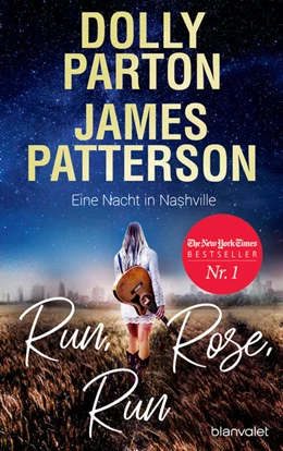 Abbildung von Parton / Patterson | Run, Rose, Run - Eine Nacht in Nashville | 1. Auflage | 2022 | beck-shop.de