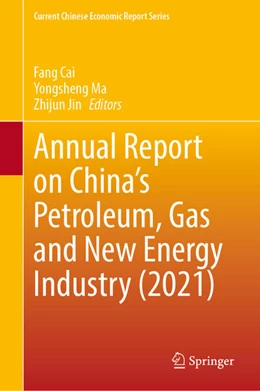 Abbildung von Cai / Ma | Annual Report on China's Petroleum, Gas and New Energy Industry (2021) | 1. Auflage | 2022 | beck-shop.de