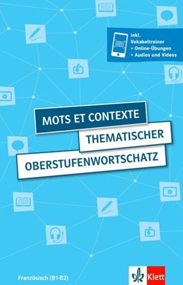 Abbildung von Fischer / Le Plouhinec | Mots et contexte - Thematischer Oberstufenwortschatz | 1. Auflage | 2022 | beck-shop.de