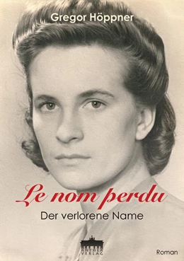 Abbildung von Höppner | Le nom perdu | 1. Auflage | 2022 | beck-shop.de