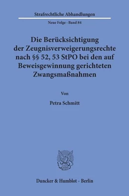 Abbildung von Schmitt | Die Berücksichtigung der Zeugnisverweigerungsrechte nach §§ 52, 53 StPO bei den auf Beweisgewinnung gerichteten Zwangsmaßnahmen. | 1. Auflage | 1993 | beck-shop.de