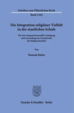Abbildung von Rubin | Die Integration religiöser Vielfalt in der staatlichen Schule. | 1. Auflage | 2022 | beck-shop.de