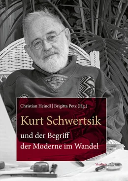 Abbildung von Heindl / Potz | Kurt Schwertsik und der Begriff der Moderne im Wandel | 1. Auflage | 2022 | 8 | beck-shop.de