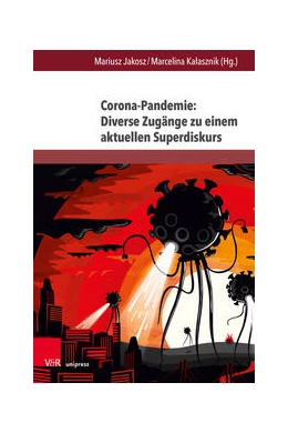 Abbildung von Jakosz / Kalasznik | Corona-Pandemie: Diverse Zugänge zu einem aktuellen Superdiskurs | 1. Auflage | 2022 | beck-shop.de