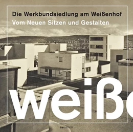 Abbildung von Werkbund Baden-Württemberg Stadtgruppe Stuttgart | Die Werkbundsiedlung am Weißenhof | 1. Auflage | 2022 | beck-shop.de