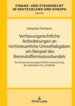 Abbildung von Fernkorn | Verfassungsrechtliche Anforderungen an nichtsteuerliche Umweltabgaben am Beispiel des Brennstoffemissionshandels | 1. Auflage | 2022 | beck-shop.de