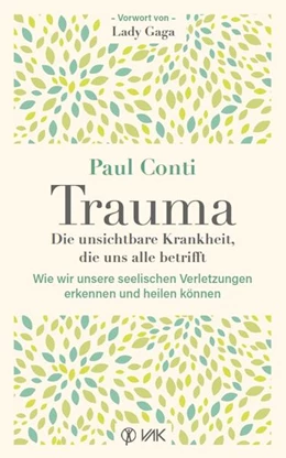 Abbildung von Conti | Trauma: Die unsichtbare Krankheit, die uns alle betrifft | 1. Auflage | 2022 | beck-shop.de