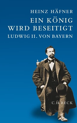 Abbildung von Häfner | Ein König wird beseitigt | 1. Auflage | 2011 | beck-shop.de