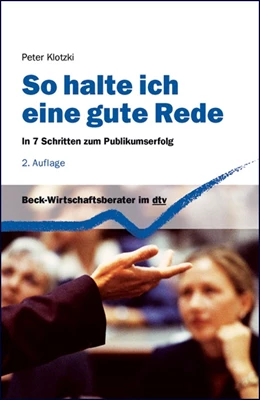 Abbildung von Klotzki | So halte ich eine gute Rede | 2. Auflage | 2013 | 50873 | beck-shop.de