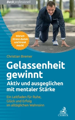 Abbildung von Bremer | Gelassenheit gewinnt | 1. Auflage | 2016 | beck-shop.de