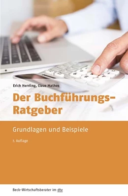 Abbildung von Herrling / Mathes | Der Buchführungs-Ratgeber | 7. Auflage | 2016 | 50953 | beck-shop.de