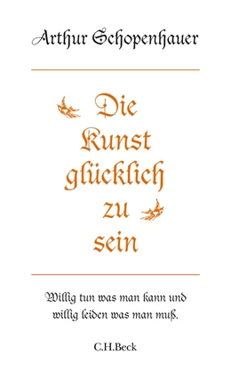 Abbildung von Schopenhauer | Die Kunst, glücklich zu sein | 5. Auflage | 2016 | beck-shop.de