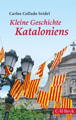 Abbildung von Collado Seidel | Kleine Geschichte Kataloniens | 2. Auflage | 2018 | 1759 | beck-shop.de