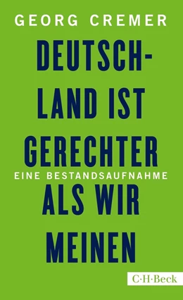 Abbildung von Cremer | Deutschland ist gerechter, als wir meinen | 1. Auflage | 2018 | 6313 | beck-shop.de