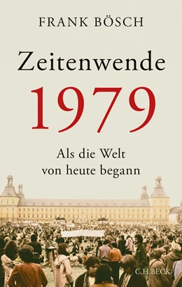 Abbildung von Bösch | Zeitenwende 1979 | 1. Auflage | 2019 | beck-shop.de