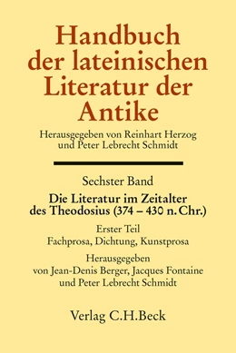 Abbildung von Berger / Fontaine | Handbuch der lateinischen Literatur der Antike Bd. 6: Die Literatur im Zeitalter des Theodosius (374-430 n.Chr.) | 1. Auflage | 2020 | beck-shop.de