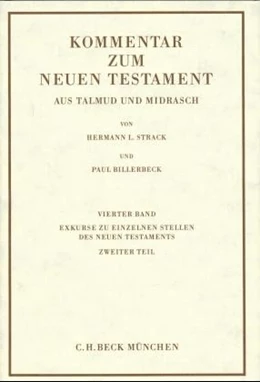 Abbildung von Strack / Billerbeck | Kommentar zum Neuen Testament aus Talmud und Midrasch Bd. 4: Exkurse zu einzelnen Stellen des Neuen Testaments | 9. Auflage | 2020 | beck-shop.de