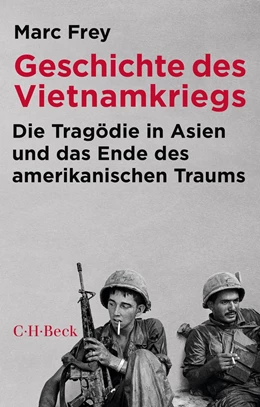 Abbildung von Frey | Geschichte des Vietnamkriegs | 11. Auflage | 2022 | 1278 | beck-shop.de