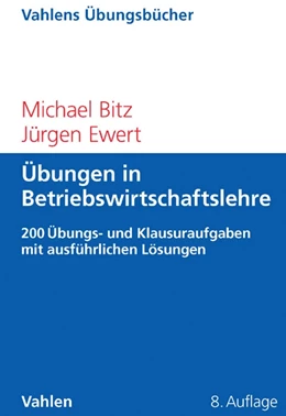 Abbildung von Bitz / Ewert | Übungen in Betriebswirtschaftslehre | 8. Auflage | 2014 | beck-shop.de