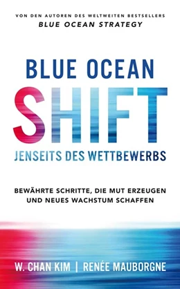 Abbildung von Kim / Mauborgne | Blue Ocean Shift | 1. Auflage | 2018 | beck-shop.de