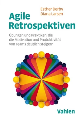 Abbildung von Derby / Larsen | Agile Retrospektiven | 1. Auflage | 2018 | beck-shop.de