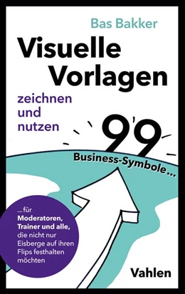 Abbildung von Bakker | Visuelle Vorlagen zeichnen und nutzen | 1. Auflage | 2020 | beck-shop.de