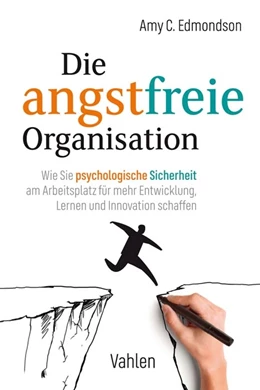 Abbildung von Edmondson | Die angstfreie Organisation | 1. Auflage | 2020 | beck-shop.de