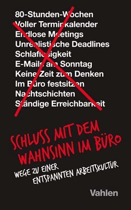 Abbildung von Fried / Heinemeier Hansson | Schluss mit dem Wahnsinn im Büro | 1. Auflage | 2019 | beck-shop.de