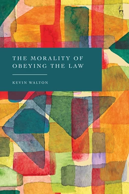 Abbildung von Walton | The Morality of Obeying the Law | 1. Auflage | 2025 | beck-shop.de