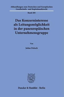Abbildung von Peitsch | Das Konzerninteresse als Leitungsmöglichkeit in der paneuropäischen Unternehmensgruppe. | 1. Auflage | 2022 | beck-shop.de