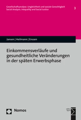 Abbildung von Jansen / Heilmann | Einkommensverläufe und gesundheitliche Veränderungen in der späten Erwerbsphase | 1. Auflage | 2025 | beck-shop.de