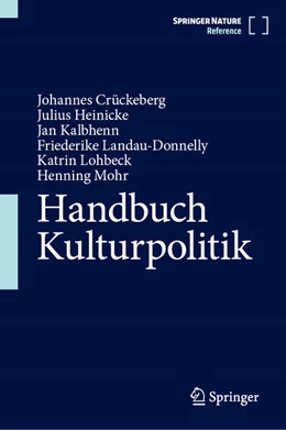 Abbildung von Crückeberg / Heinicke | Handbuch Kulturpolitik | 1. Auflage | 2024 | beck-shop.de