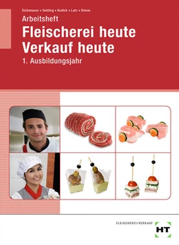 Abbildung von Eichenauer / Gehling | Arbeitsheft Fleischerei heute Verkauf heute | 3. Auflage | 2022 | beck-shop.de