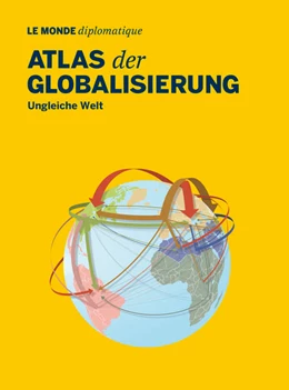 Abbildung von Mahlke / Buitenhuis | Atlas der Globalisierung | 1. Auflage | 2022 | beck-shop.de