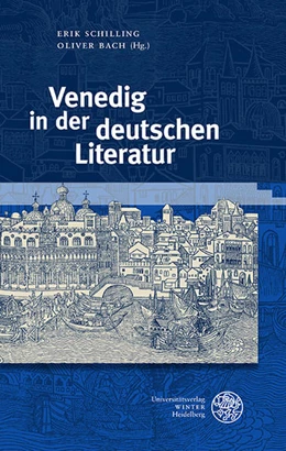 Abbildung von Schilling / Bach | Venedig in der deutschen Literatur | 1. Auflage | 2022 | 108 | beck-shop.de