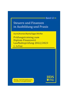 Abbildung von Durm / Kremer | Prüfungstraining zum Diplom-Finanzwirt Laufbahnprüfung 2022/2023 | 6. Auflage | 2022 | Band 12 | beck-shop.de