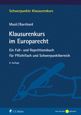 Abbildung von Musil / Burchard | Klausurenkurs im Europarecht | 6. Auflage | 2022 | beck-shop.de