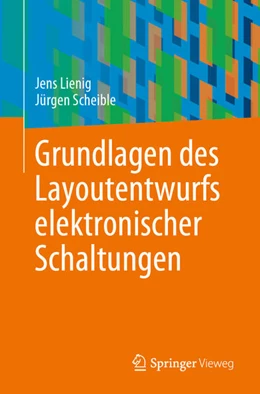 Abbildung von Lienig / Scheible | Grundlagen des Layoutentwurfs elektronischer Schaltungen | 1. Auflage | 2023 | beck-shop.de