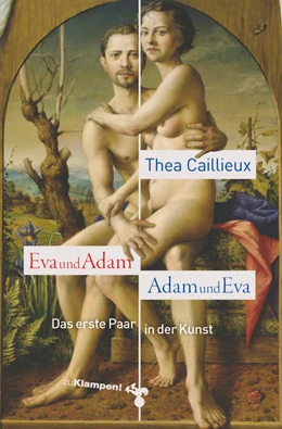 Abbildung von Caillieux | Eva und Adam - Adam und Eva | 1. Auflage | 2022 | beck-shop.de