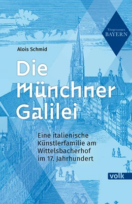 Abbildung von Schmid | Die Münchner Galilei | 1. Auflage | 2022 | beck-shop.de