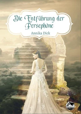 Abbildung von Dick | Die Entführung der Persephone | 1. Auflage | 2022 | beck-shop.de