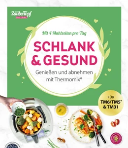 Abbildung von Redaktion mein ZauberTopf | mein ZauberTopf Einfach lecker! Schlank & gesund | 1. Auflage | 2023 | beck-shop.de