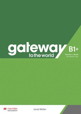 Abbildung von Weller | Gateway to the world B1+. Teacher's Book + App | 1. Auflage | 2022 | beck-shop.de