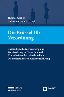 Abbildung von Garber / Lugnani | Die Brüssel IIb-Verordnung | 1. Auflage | 2022 | beck-shop.de