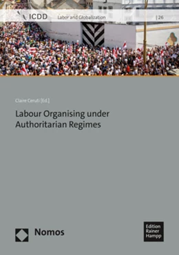 Abbildung von Ceruti | Labour Organising under Authoritarian Regimes | 1. Auflage | 2022 | beck-shop.de