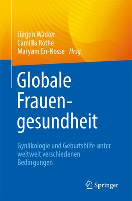 Abbildung von Wacker / Rothe | Globale Frauengesundheit | 1. Auflage | 2023 | beck-shop.de