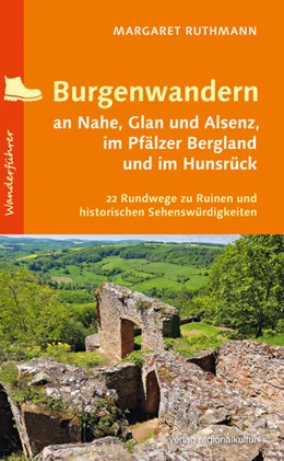 Abbildung von Ruthmann | Burgenwandern an Nahe, Glan und Alsenz, im Pfälzer Bergland und im Hunsrück | 1. Auflage | 2022 | beck-shop.de