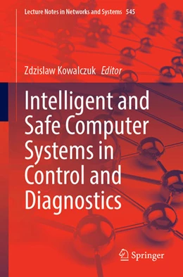 Abbildung von Kowalczuk | Intelligent and Safe Computer Systems in Control and Diagnostics | 1. Auflage | 2022 | beck-shop.de